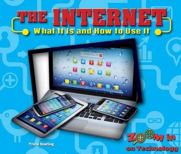 The Internet: What It Is and How to Use It