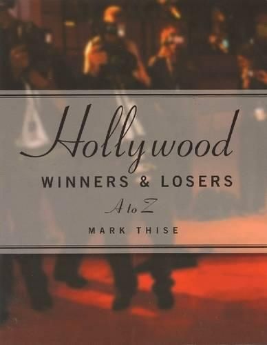 Cover image for Hollywood Winners and Losers: From A to Z