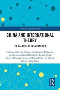 Cover image for China and International Theory: The Balance of Relationships