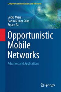 Cover image for Opportunistic Mobile Networks: Advances and Applications