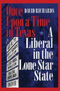 Cover image for Once Upon a Time in Texas: A Liberal in the Lone Star State