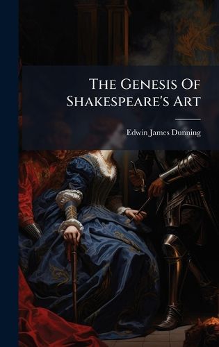 Cover image for The Genesis Of Shakespeare's Art