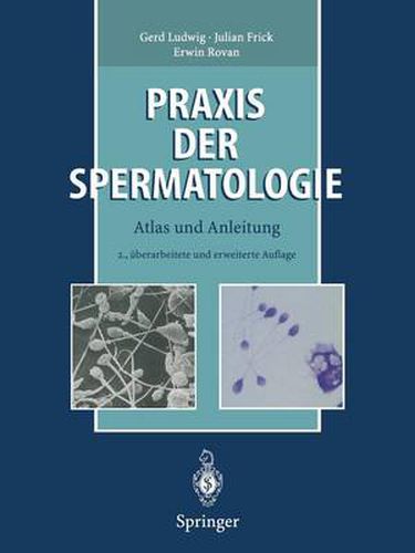 Cover image for Praxis der Spermatologie: Atlas und Anleitung