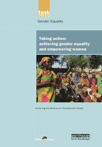 Cover image for UN Millennium Development Library: Taking Action: Achieving Gender Equality and Empowering Women