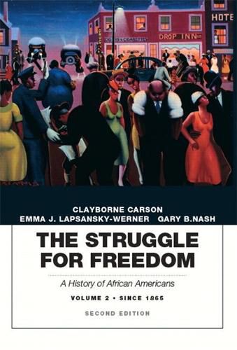 Cover image for The Struggle for Freedom: A History of African Americans, Volume 2, Since 1865A History of African Americans