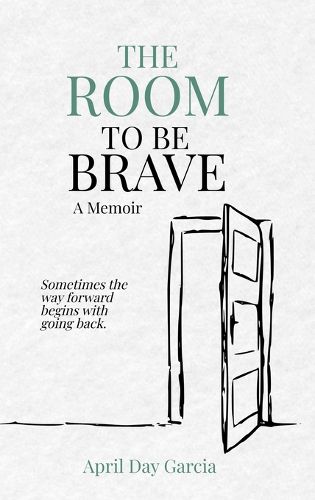 Cover image for The Room to Be Brave