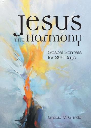 Cover image for Jesus the Harmony: Gospel Sonnets for 366 Days