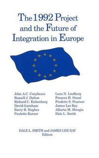 Cover image for The 1992 Project and the Future of Integration in Europe