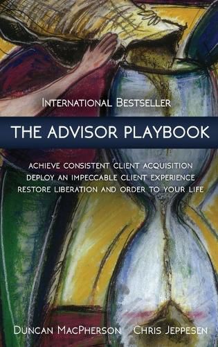 Cover image for The Advisor Playbook: Regain liberation and order in your personal and professional life