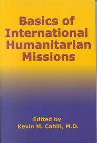 Cover image for Basics of International Humanitarian Missions