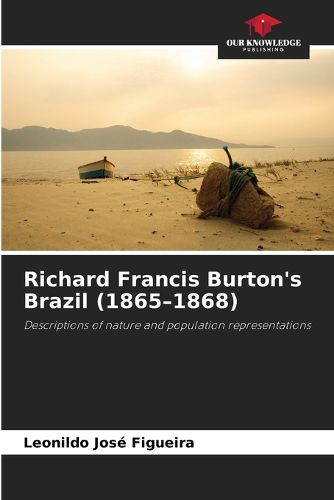 Cover image for Richard Francis Burton's Brazil (1865-1868)