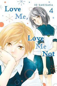 Cover image for Love Me, Love Me Not, Vol. 4