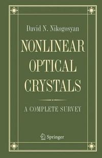 Cover image for Nonlinear Optical Crystals: A Complete Survey