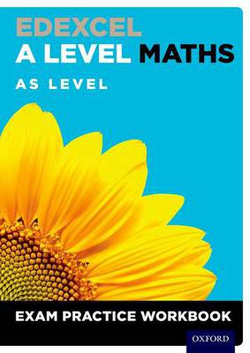 Cover image for Edexcel A Level Maths: AS Level Exam Practice Workbook