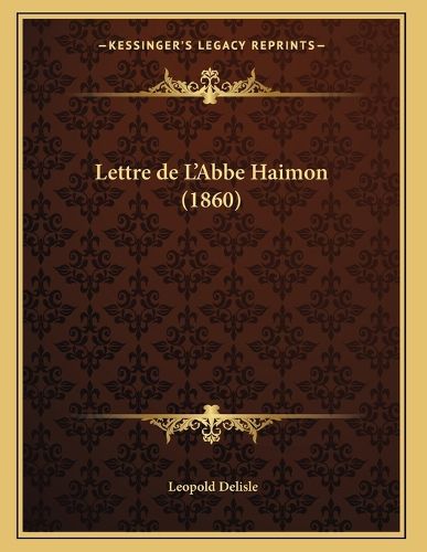 Cover image for Lettre de L'Abbe Haimon (1860)