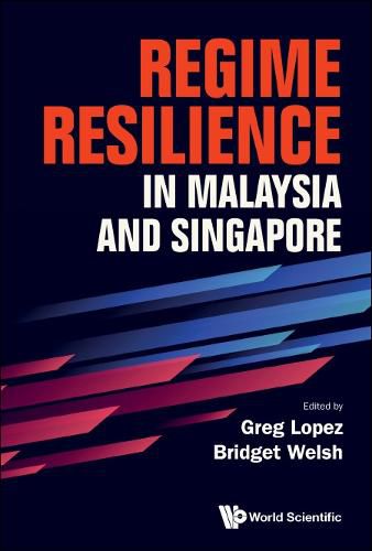 Cover image for Regime Resilience In Malaysia And Singapore