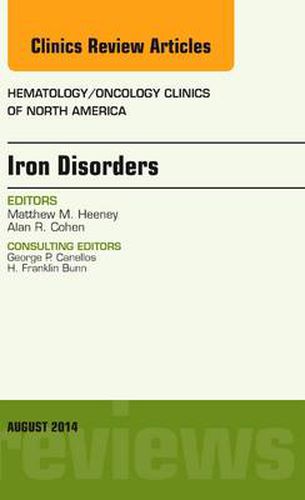 Cover image for Iron Disorders, An Issue of Hematology/Oncology Clinics