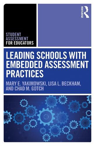 Cover image for Leading Schools with Embedded Assessment Practices
