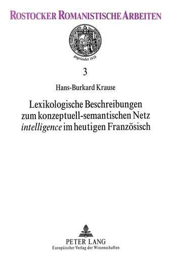 Cover image for Lexikologische Beschreibungen Zum Konzeptuell-Semantischen Netz Intelligence Im Heutigen Franzoesisch