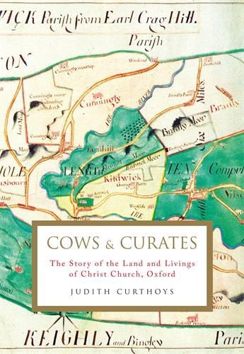 Cover image for Cows and Curates: The story of the land and livings of Christ Church, Oxford