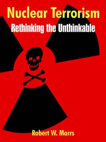 Cover image for Nuclear Terrorism: Rethinking the Unthinkable