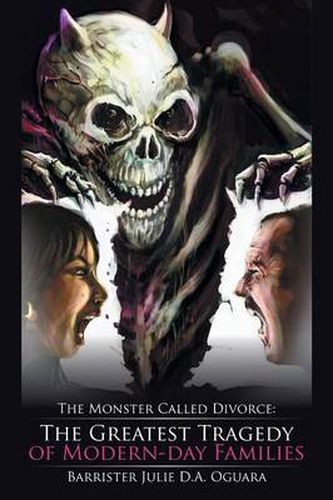 Cover image for The Monster Called Divorce: The Greatest Tragedy of Modern-Day Families