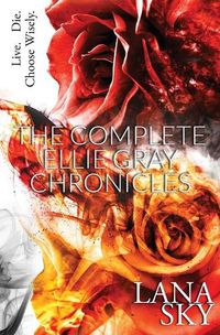 Cover image for The Complete Ellie Gray Chronicles: A Vampire Romance: Drain Me & Chain Me