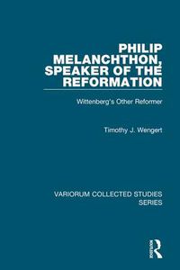 Cover image for Philip Melanchthon, Speaker of the Reformation: Wittenberg's Other Reformer