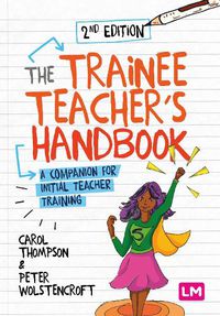 Cover image for The Trainee Teacher's Handbook: A companion for initial teacher training