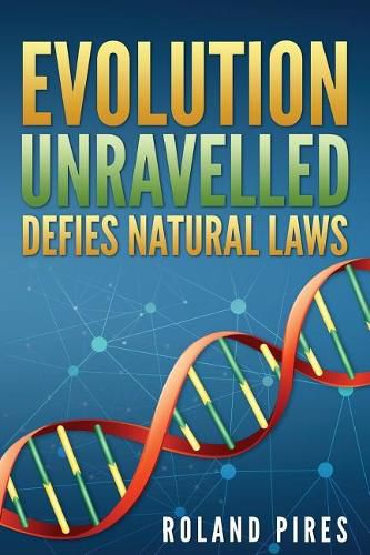 Cover image for Evolution Unravelled Defies Natural Laws