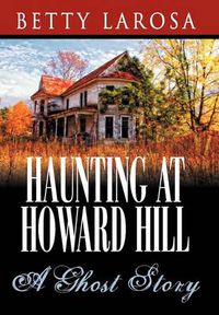 Cover image for Haunting at Howard Hill