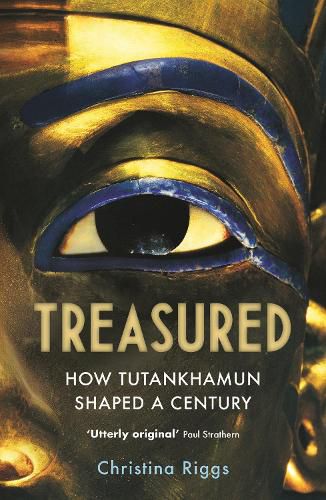 Cover image for Treasured: How Tutankhamun Shaped a Century