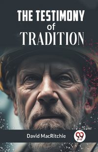 Cover image for The Testimony Of Tradition