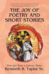 Cover image for The Joy of Poetry and Short Stories: From Love Poems to Grotesque Demons