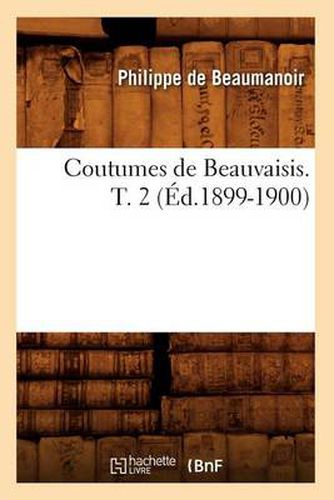 Cover image for Coutumes de Beauvaisis. T. 2 (Ed.1899-1900)