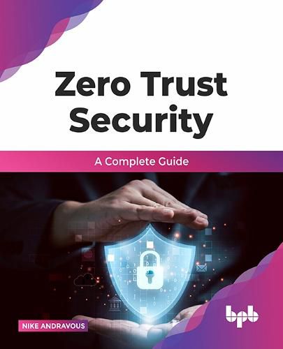 Cover image for Zero Trust Security: A complete guide
