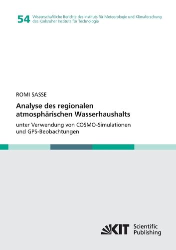 Cover image for Analyse des regionalen atmospharischen Wasserhaushalts unter Verwendung von COSMO-Simulationen und GPS-Beobachtungen
