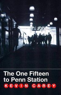 Cover image for The One Fifteen to Penn Station