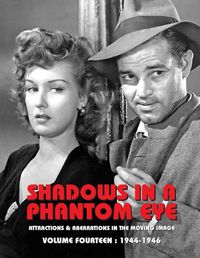 Cover image for Shadows in a Phantom Eye, Volume 14 (1944-1946)