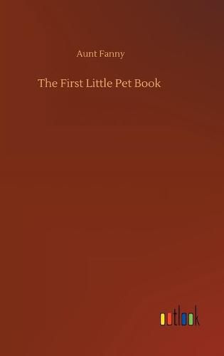 Cover image for The First Little Pet Book