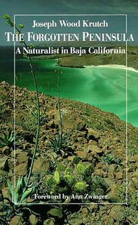 Cover image for The Forgotten Peninsula: A Naturalist in Baja California