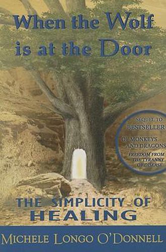 Cover image for When the Wolf is at the Door: The Simplicity of Healing