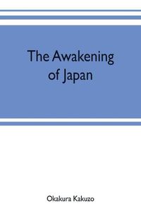 Cover image for The awakening of Japan