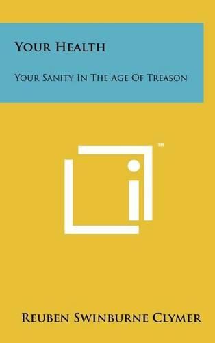 Cover image for Your Health: Your Sanity in the Age of Treason