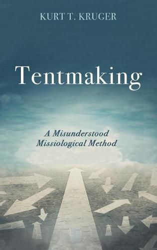 Cover image for Tentmaking: A Misunderstood Missiological Method