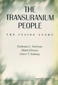 Cover image for Transuranium People, The: The Inside Story