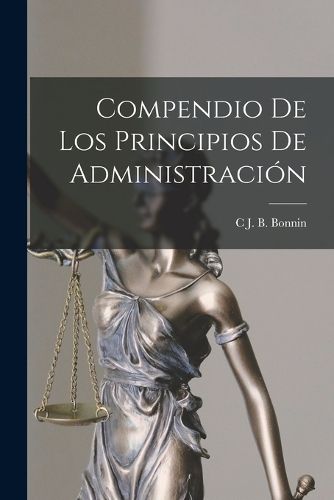 Cover image for Compendio De Los Principios De Administracion