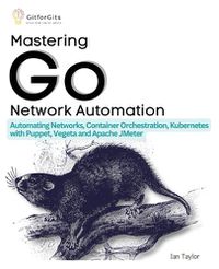 Cover image for Mastering Go Network Automation