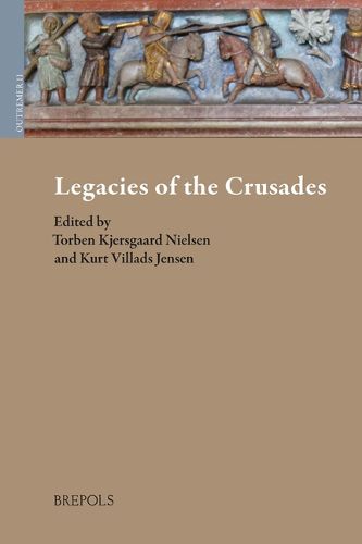 Cover image for Legacies of the Crusades: Proceedings of the Ninth Conference of the Society for the Study of the Crusades and the Latin East, Odense, 27 June - 1 July 2016. Volume 1