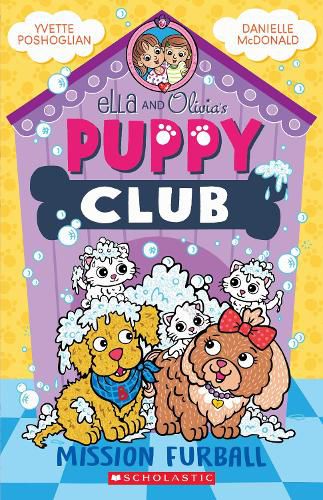 Cover image for Mission Furball (Ella and Olivia's Puppy Club #2)